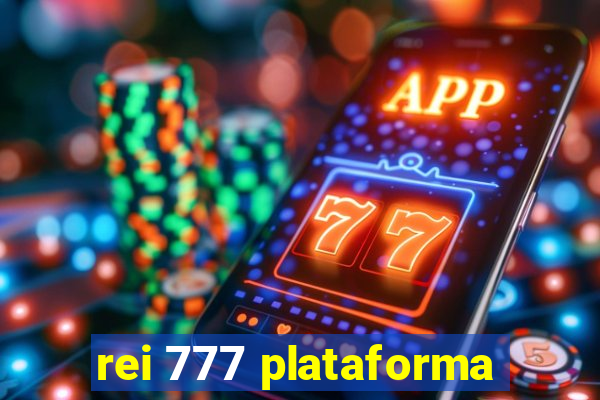 rei 777 plataforma